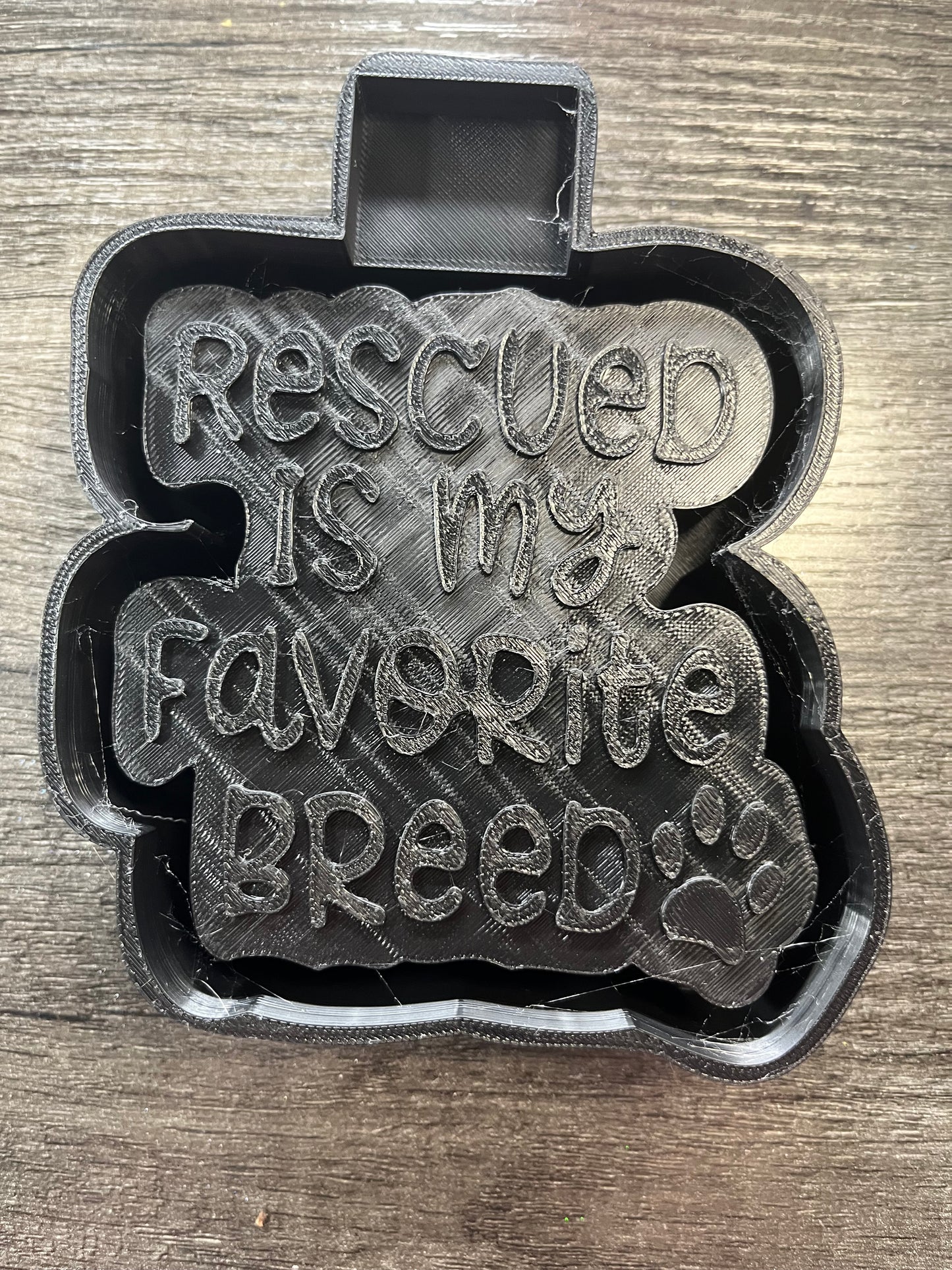 Rescued Is My Favorite Breed Mold
