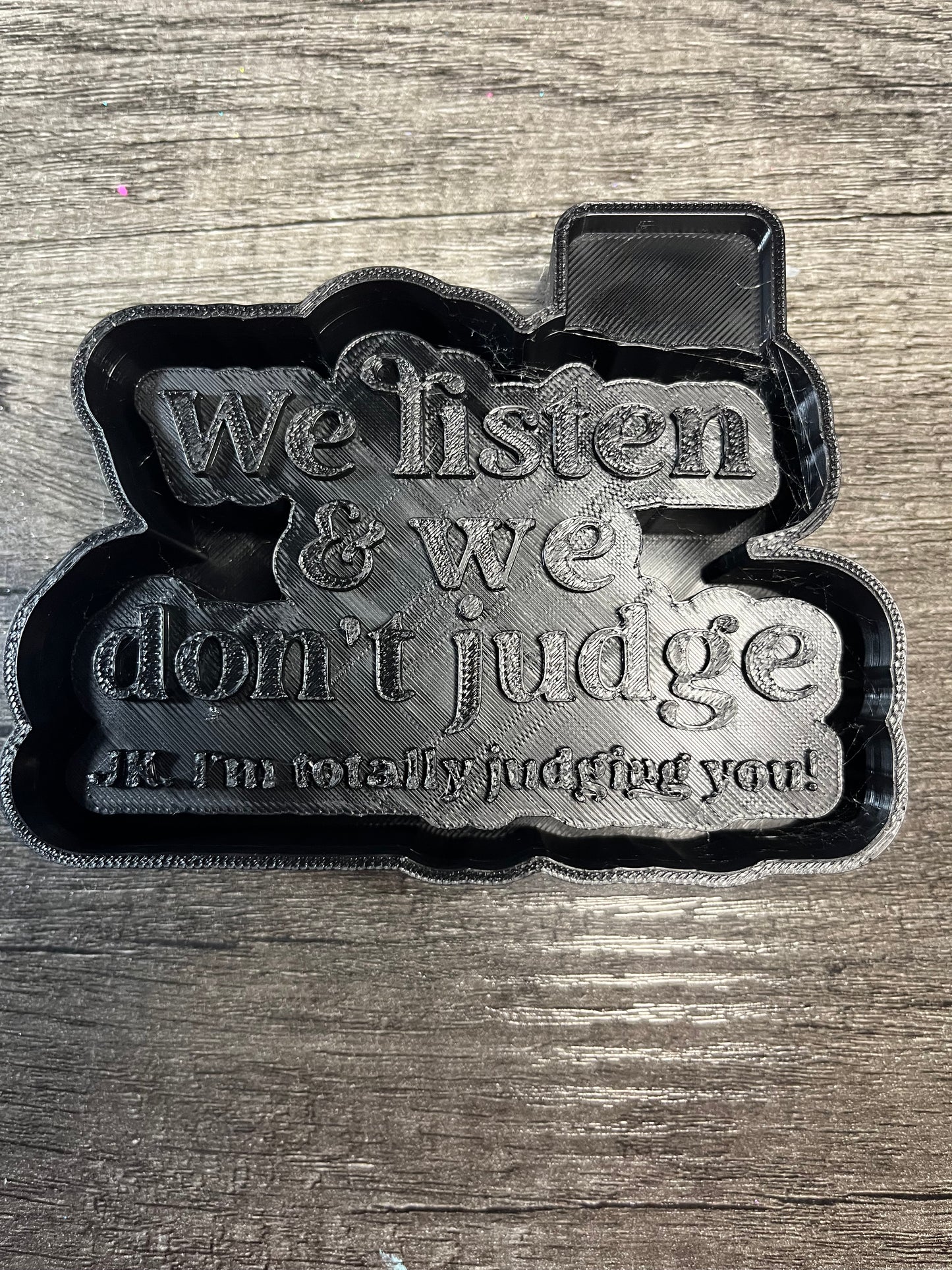 We listen and we don’t judge Mold