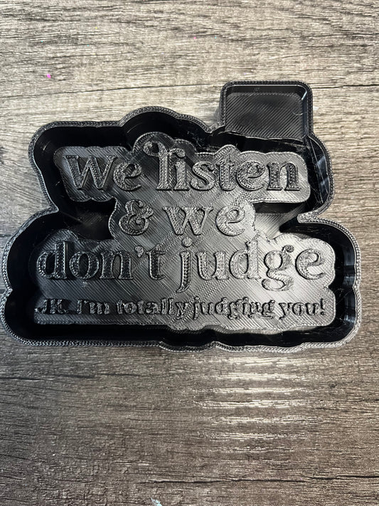We listen and we don’t judge Mold