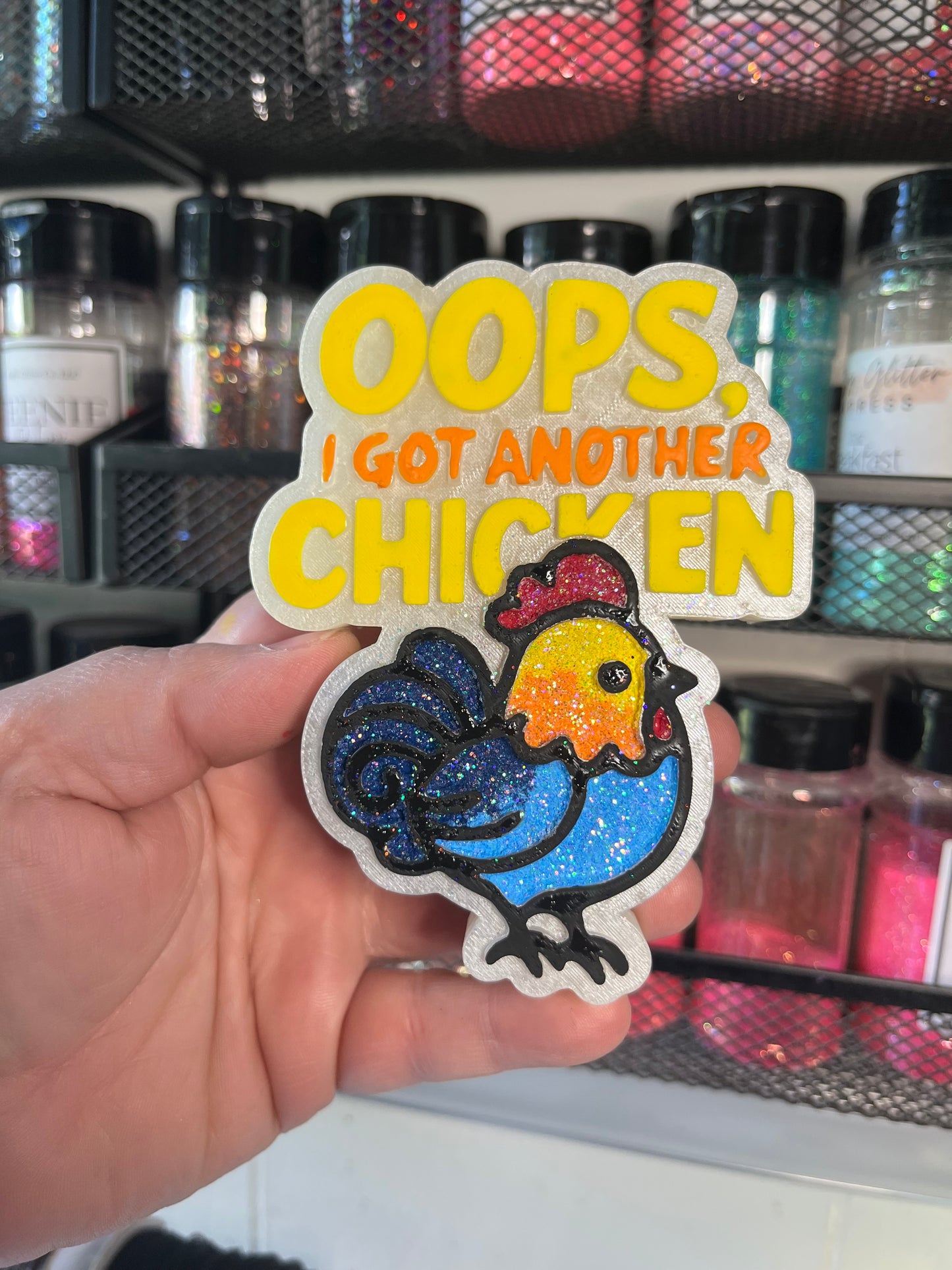 Oops, I Got Another Chicken Freshie