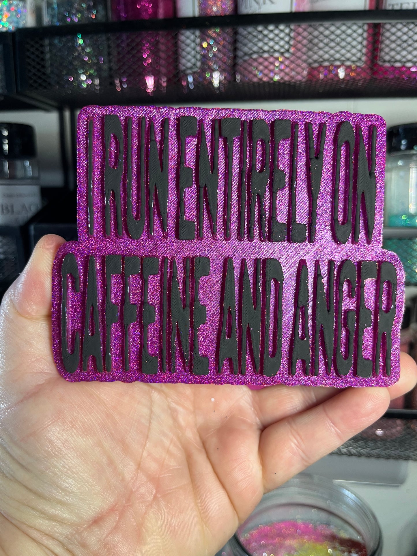 I Run Entirely On Caffeine and Anger Freshie