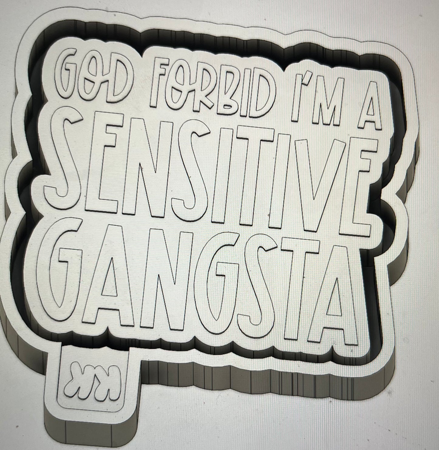 God Forbid I’m A Sensitive Gangster Mold
