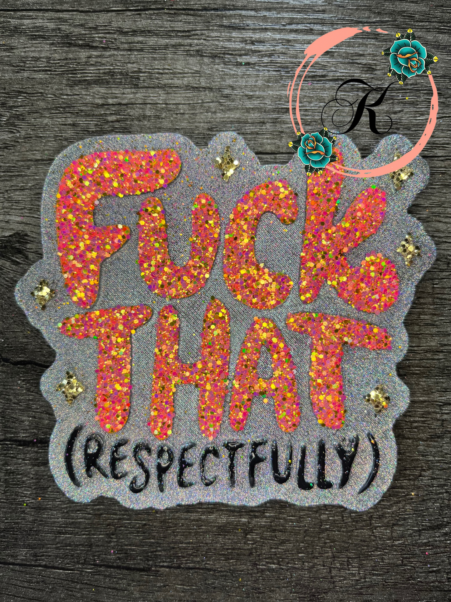 Fuck That (respectfully) Freshie