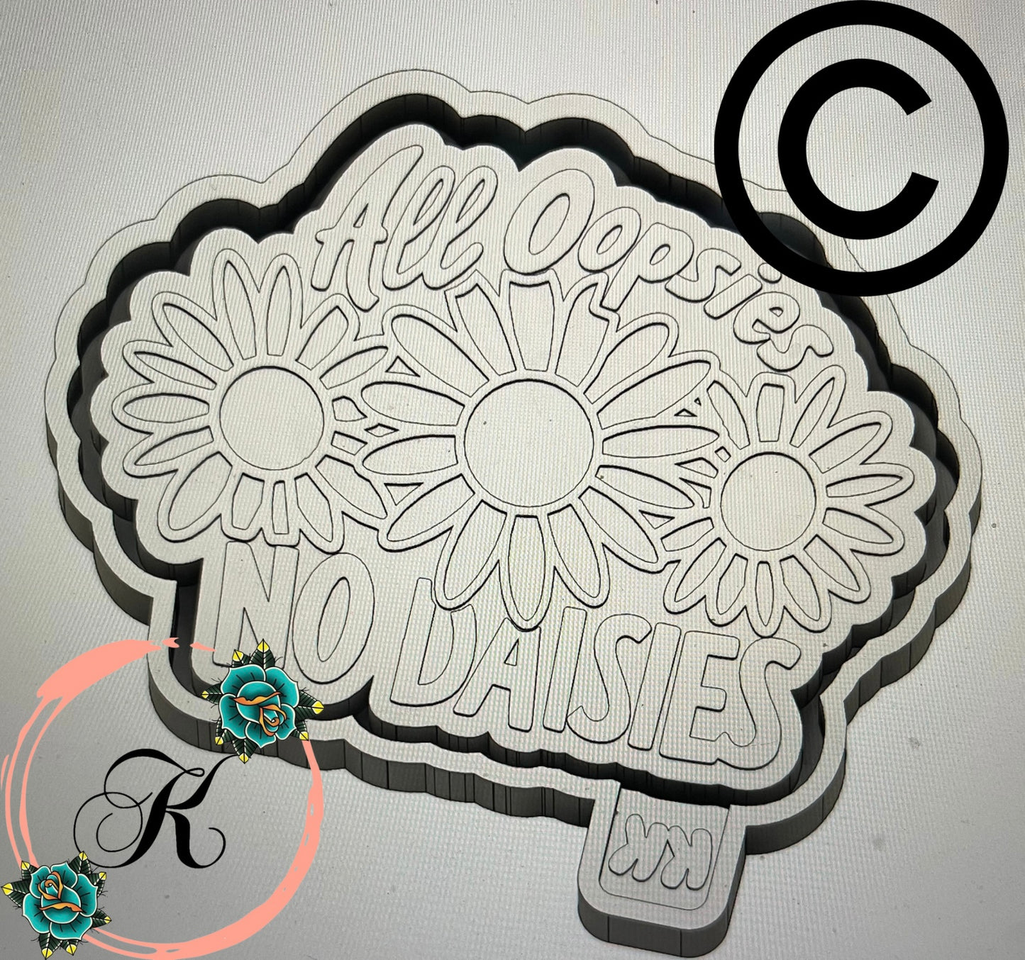 All Oopsies No Daisies Mold