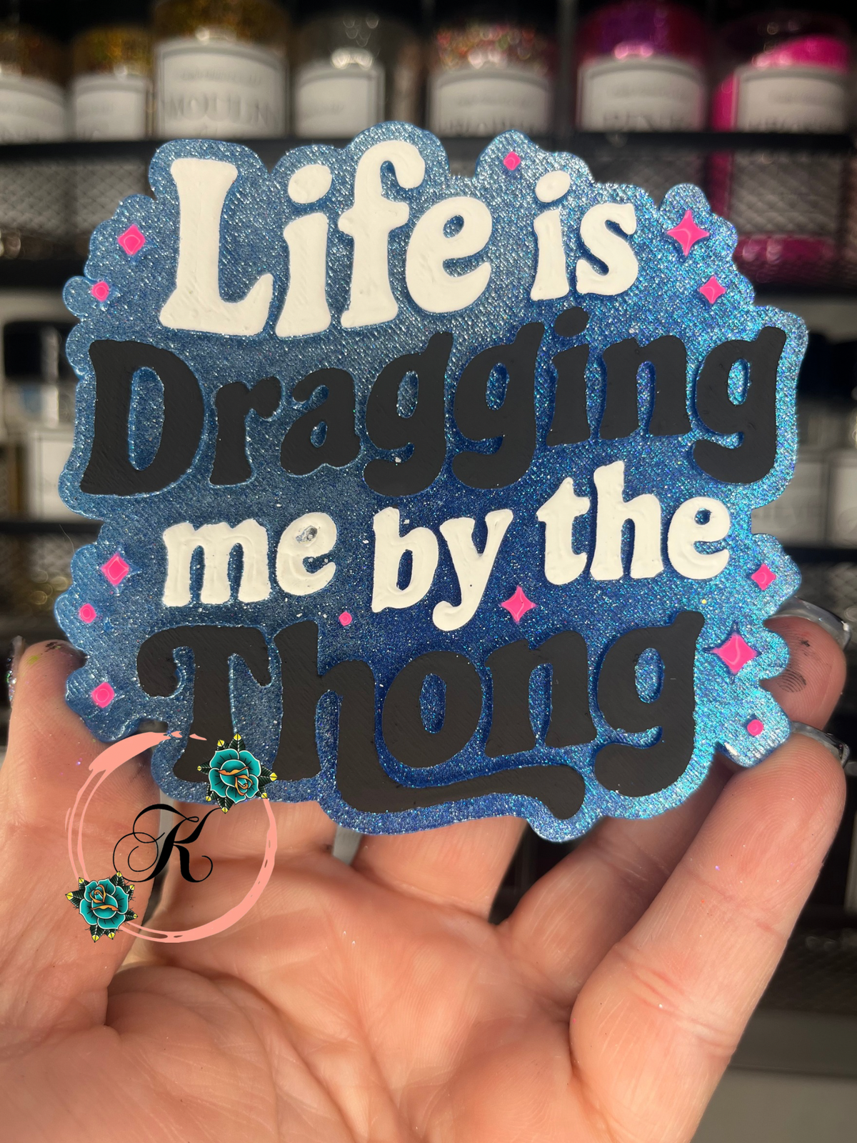 Life Is Draggimg Me By The Thong Freshie
