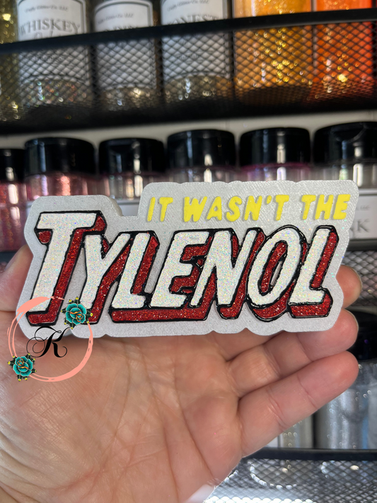It Wasn’t The Tylenol Freshie