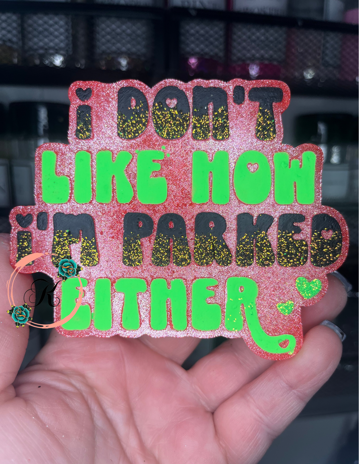 I Don’t Like How I’m Parked Either Freshie