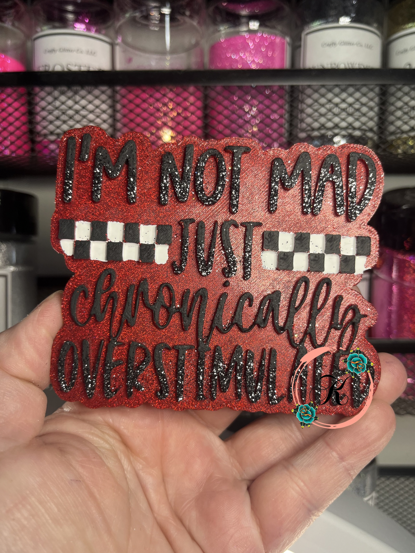 I’m Not Mad Just Chronically Overstimulated Freshie