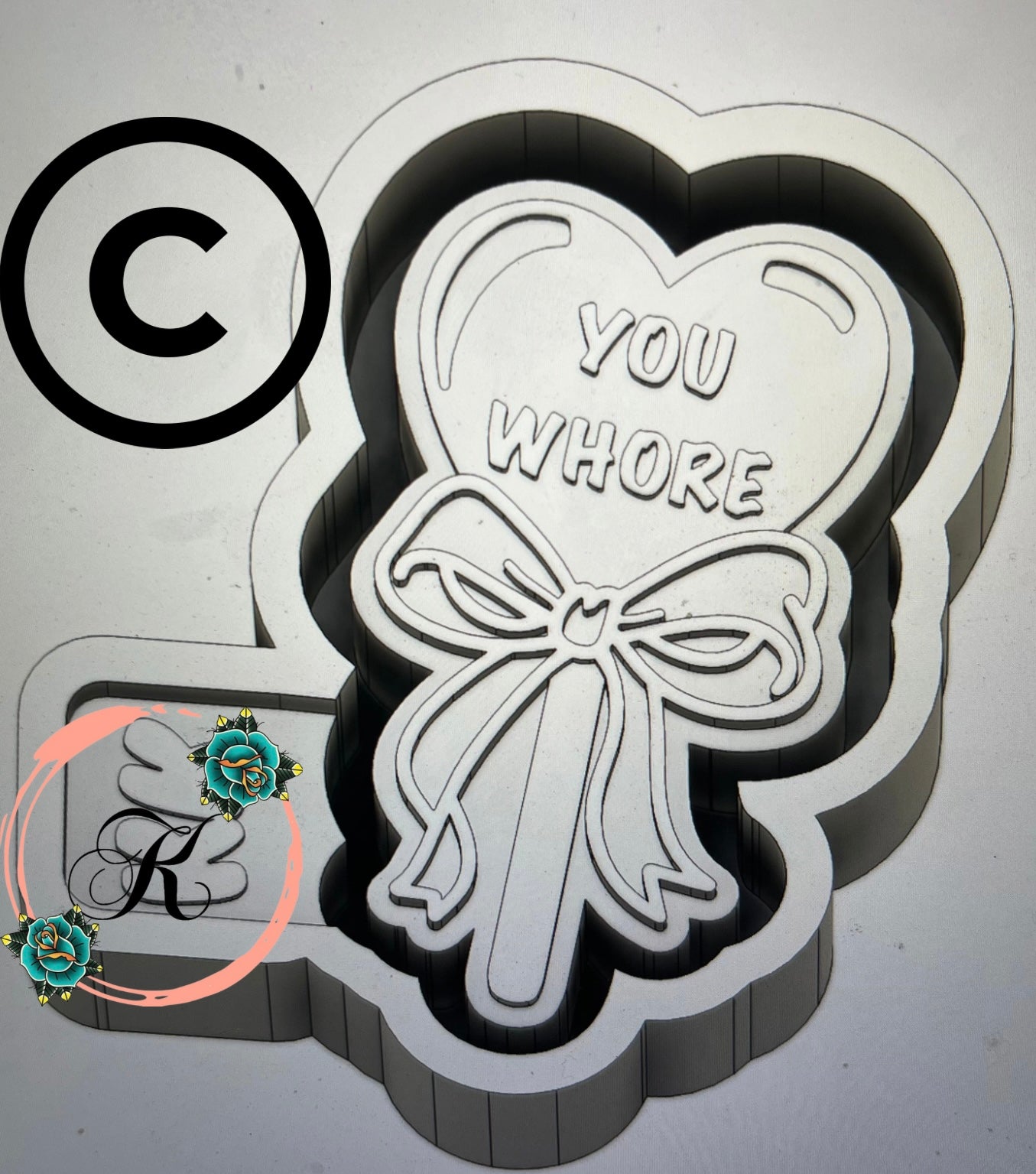 You Whore Heart Sucker Mold