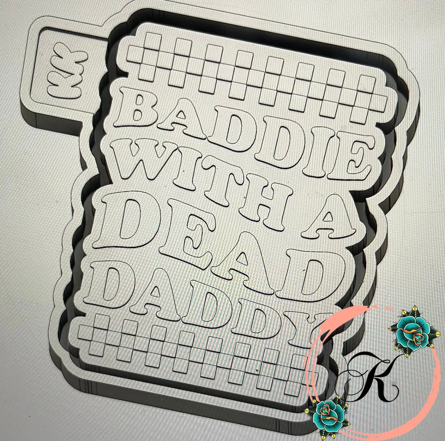 Baddie With A Dead Daddie Mold