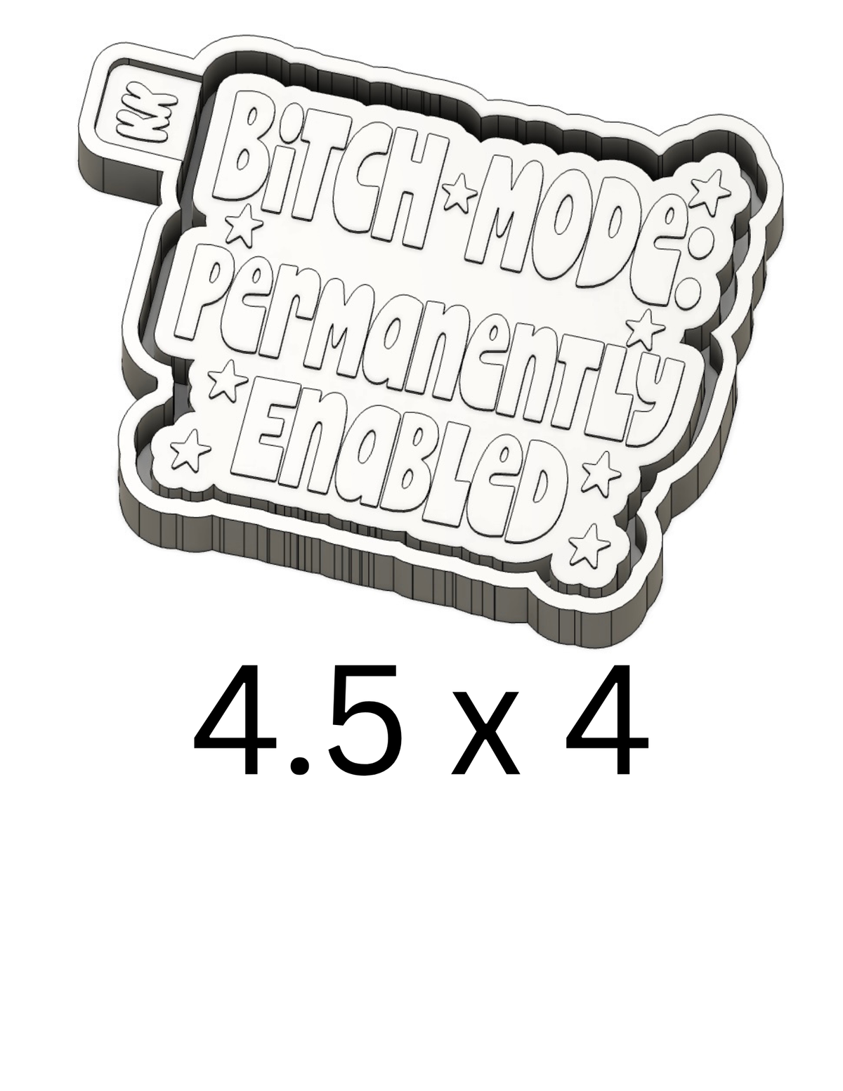Bitch Mode Mold