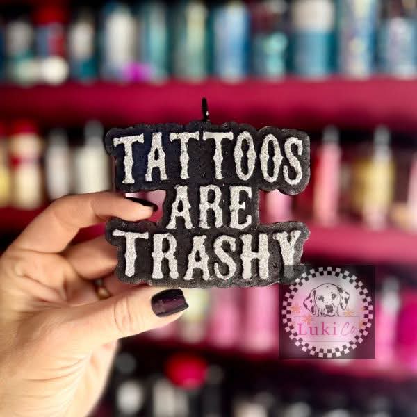 Tattoos Are Trashy Mold