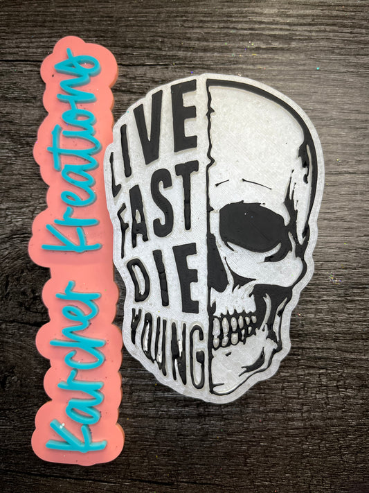 Love Fast Die Young Mold