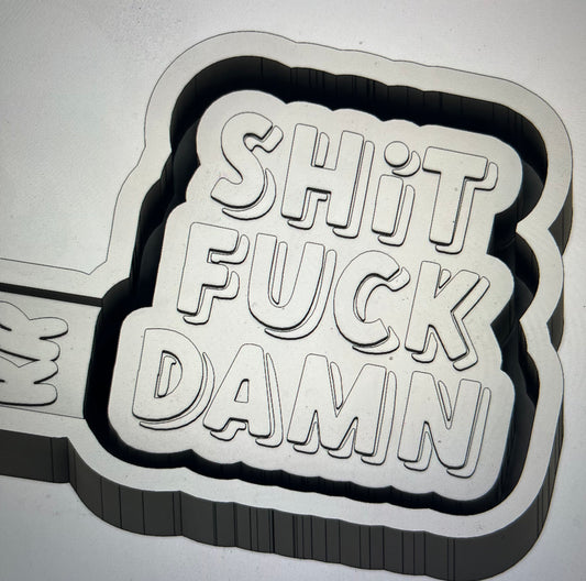 Shit Fuck Damn Mold
