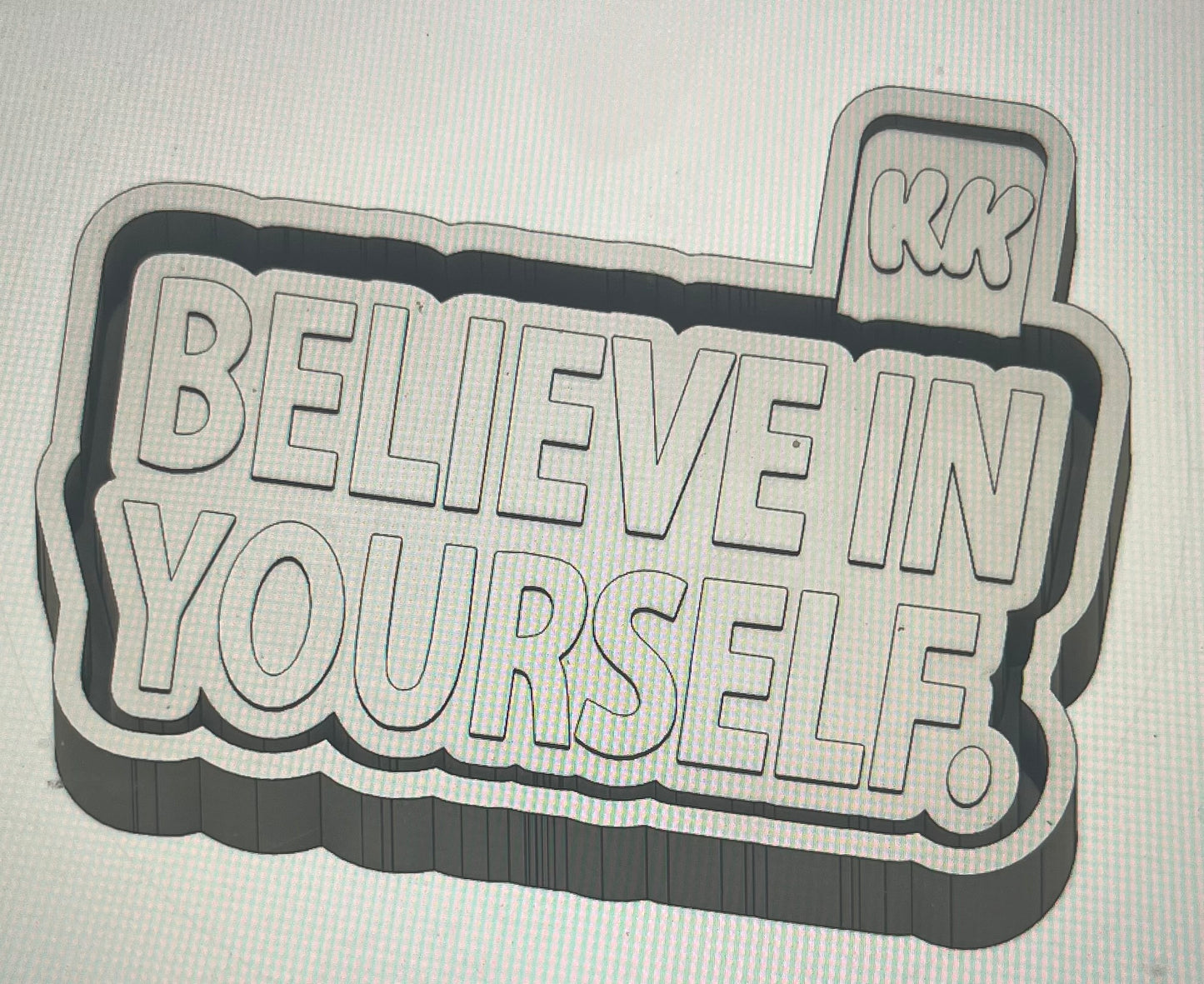 Believe In Yourself Mold