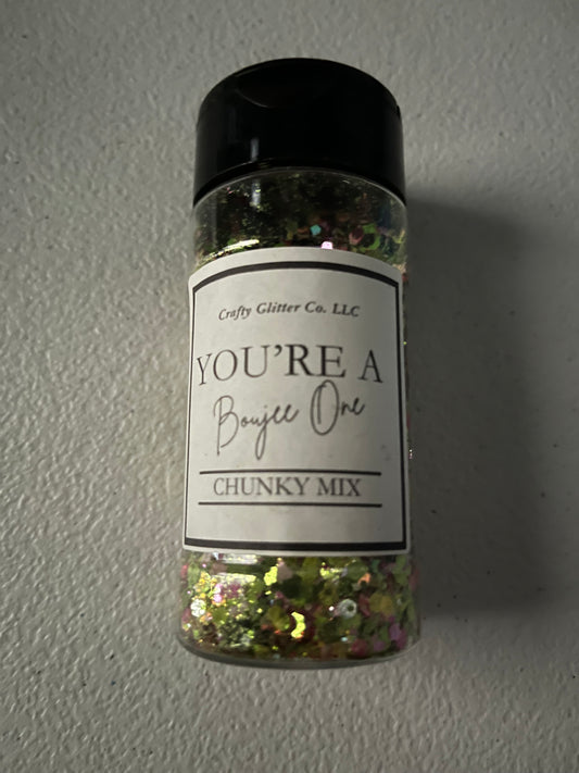 You’re A Boujee One Glitter Destash