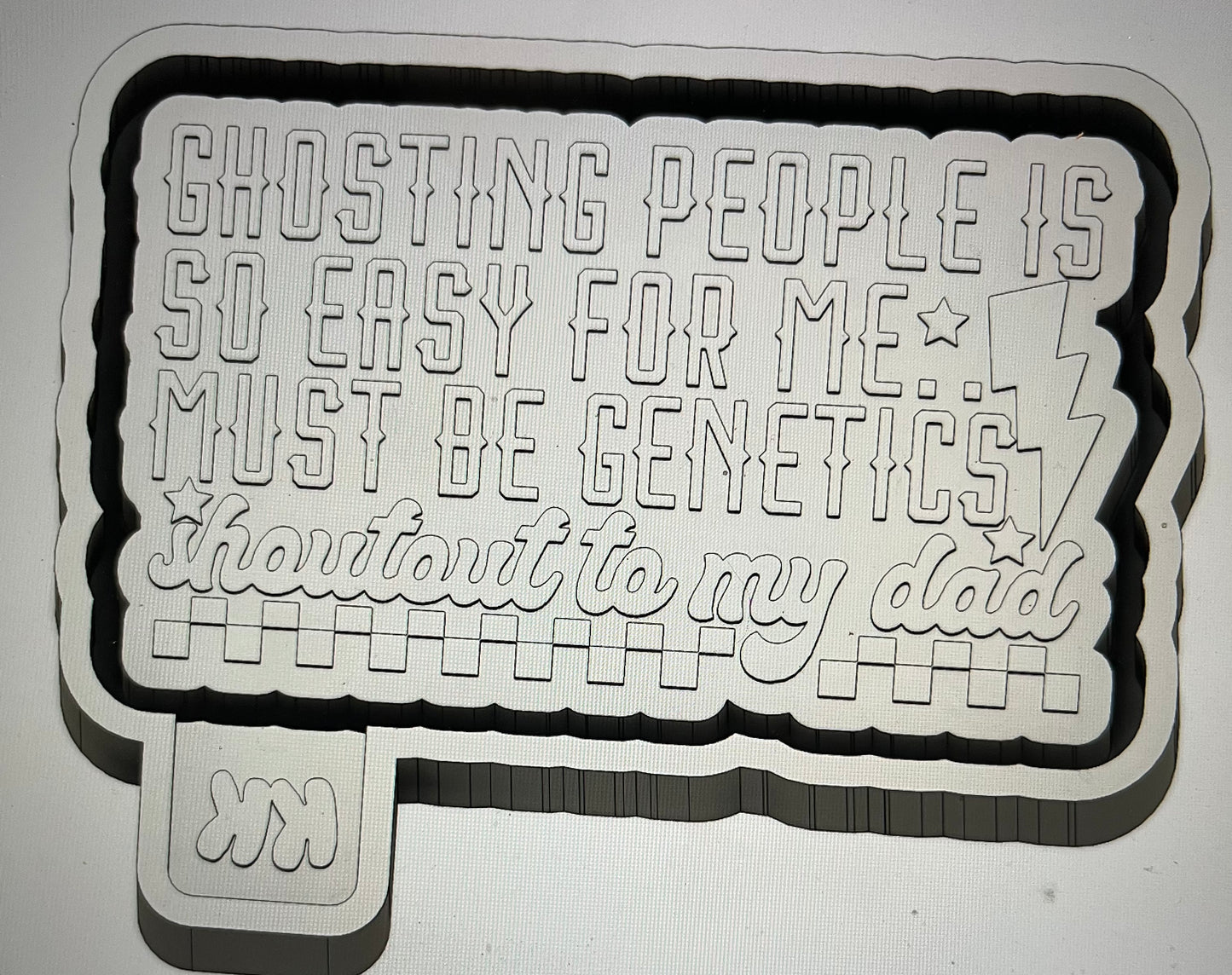 Ghosting People…..Dad Mold