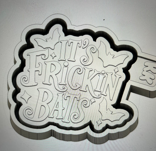 It’s Frickin Bats Mold