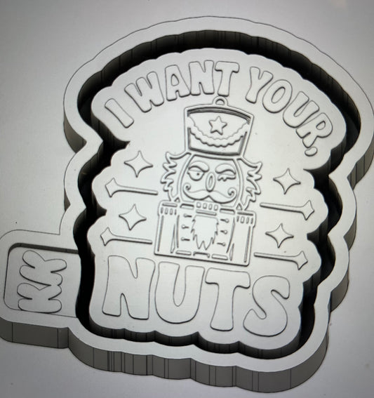 I Want Your Nuts Mold
