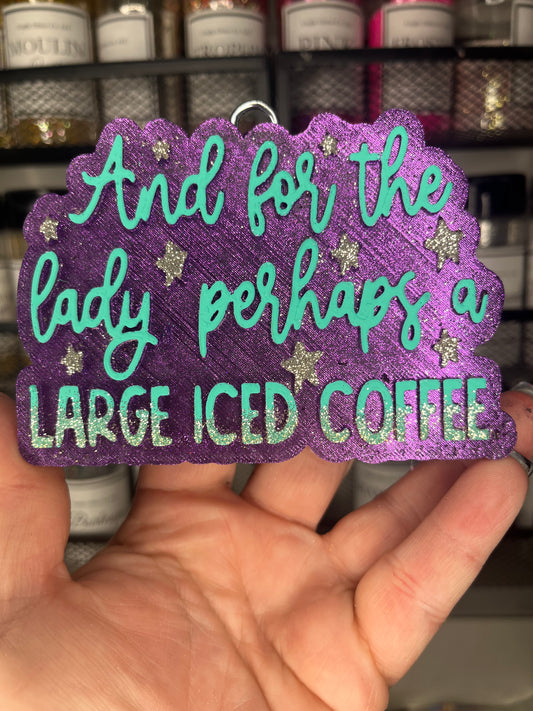 And For The Lady Perhaps A Large Iced Coffee Freshie