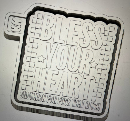 Bless Your Heart Southern For….Mold