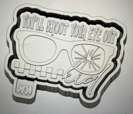 You’ll Shoot Your Eye Out Kid Mold