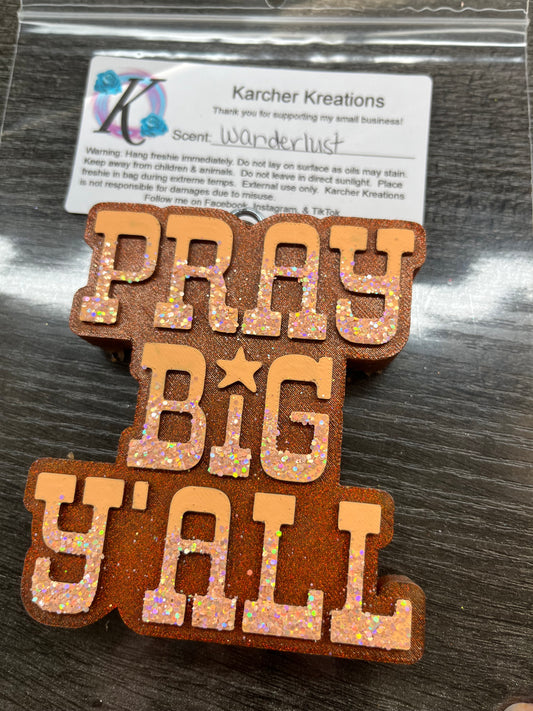 Pray Big Y’all - Wonderlust