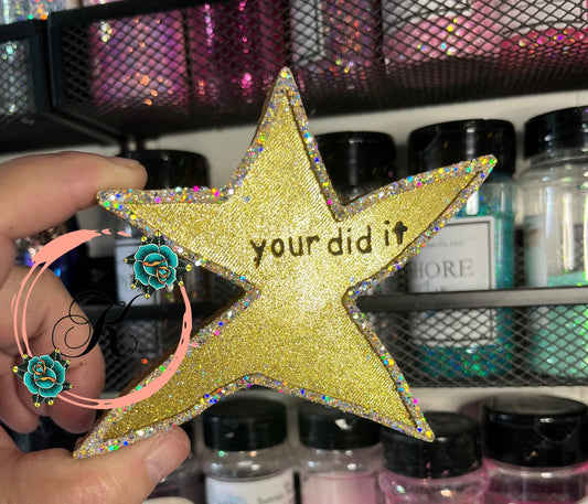 Your Did It Star Freshie
