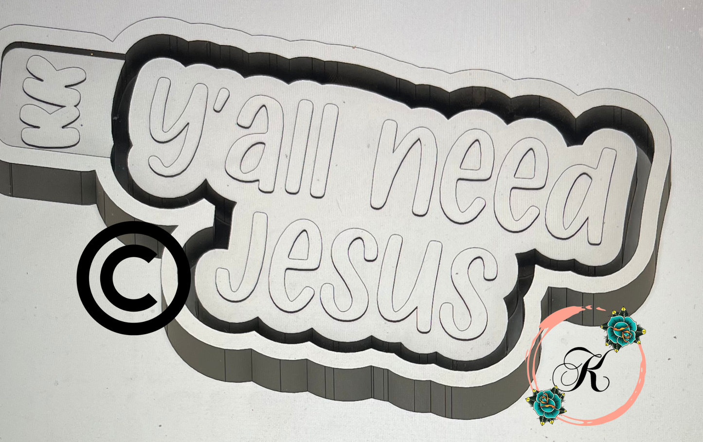 Y’all Need Jesus Mold