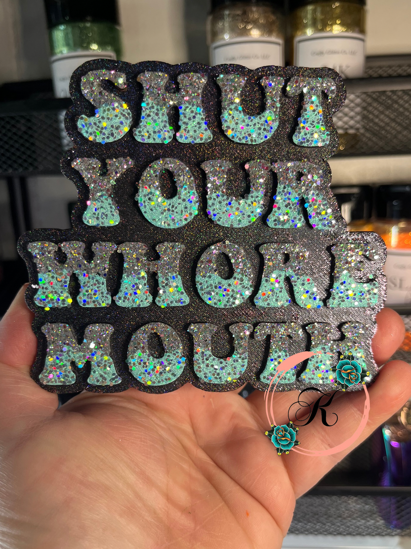 Shut Your Whore Mouth Freshie