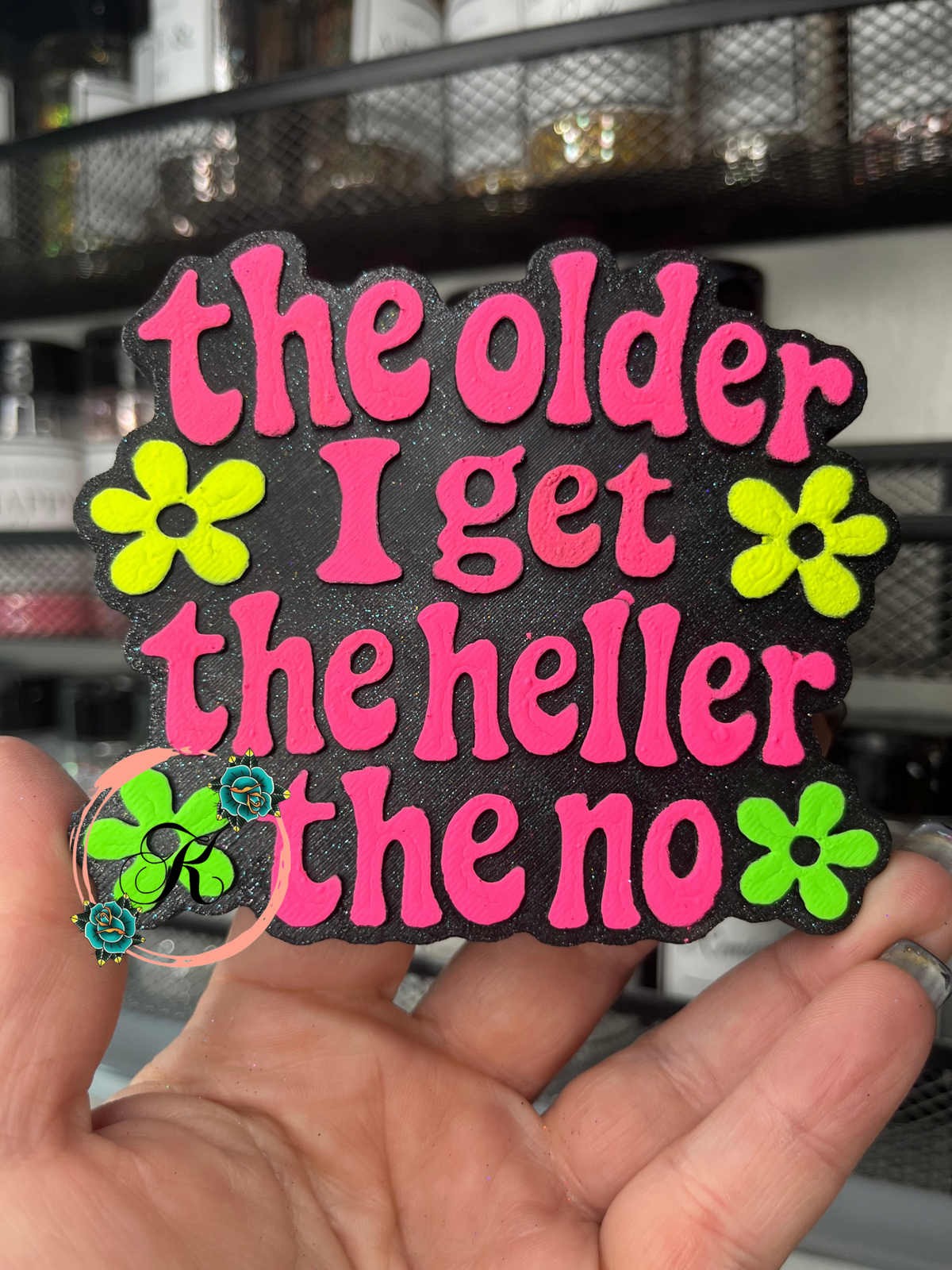 The Older I Get The Heller The No Freshie