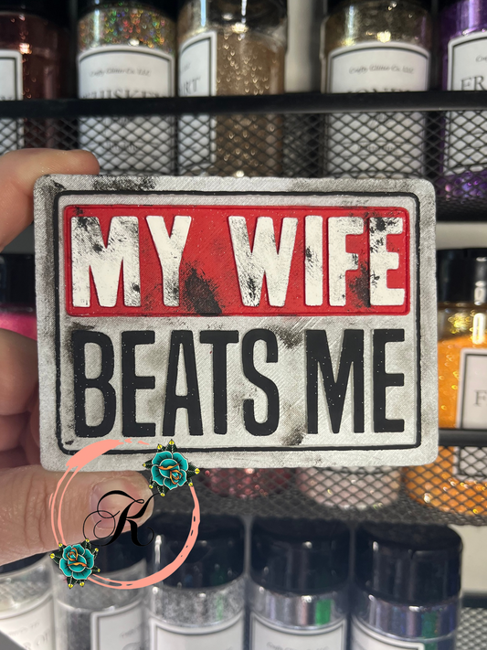 My Wife Beats Me Freshie
