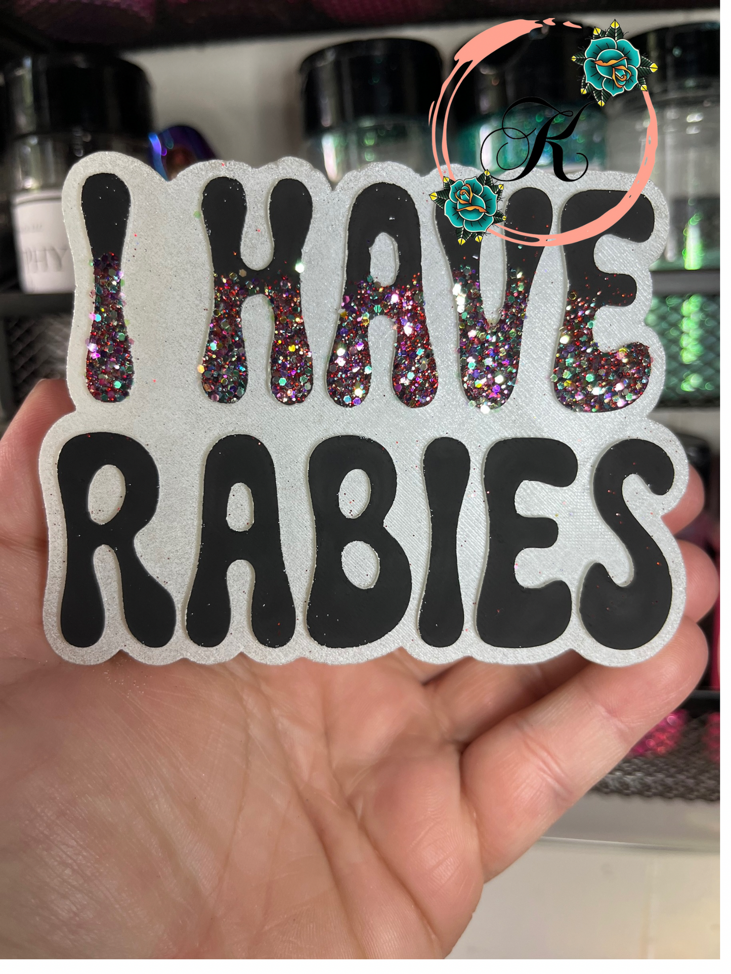 I Have Rabies Freshie