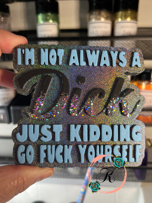I’m Not Always A D….. Freshie