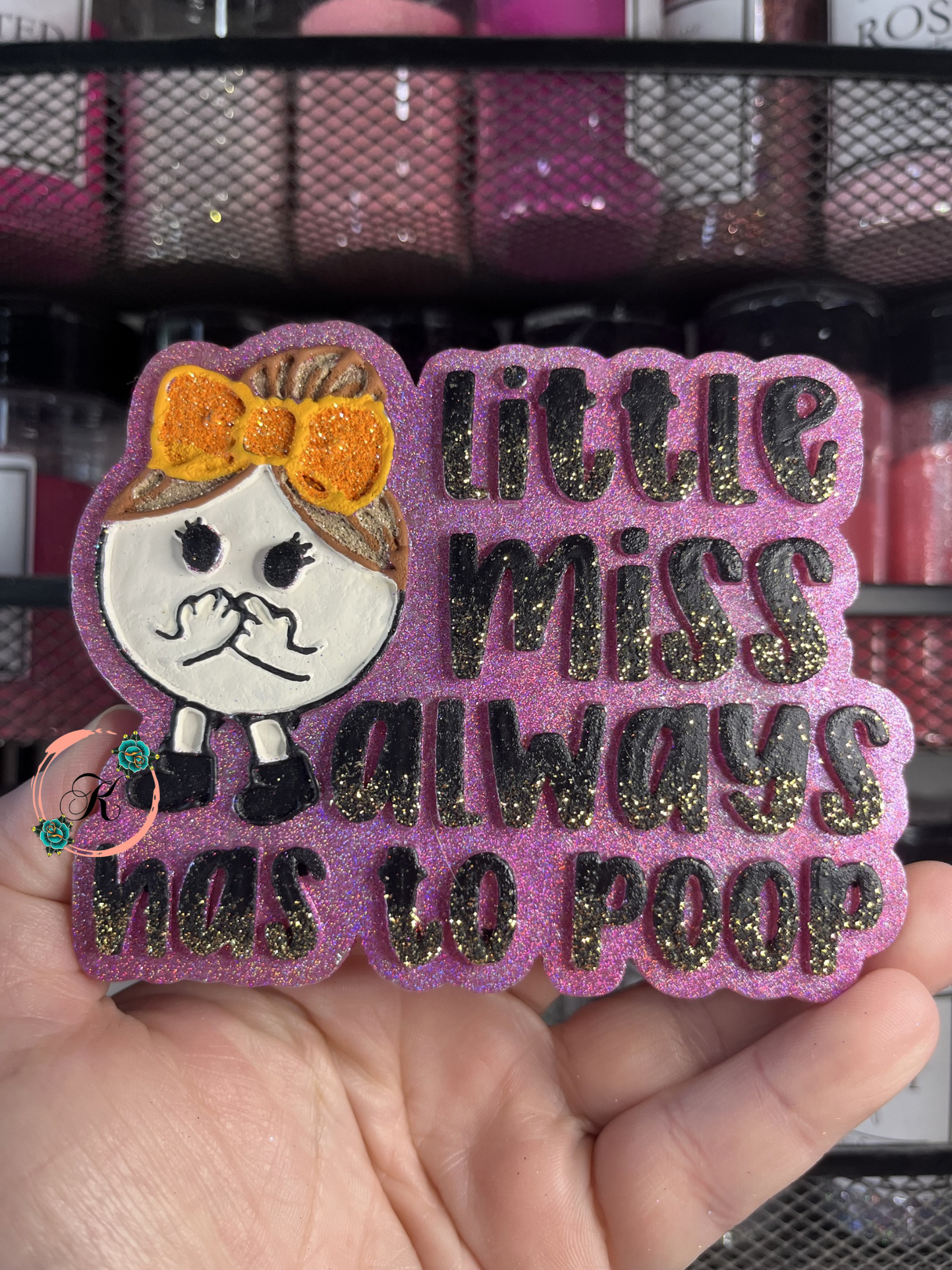 Little Miss Always Has To Poop Freshie