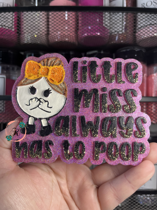 Little Miss Always Has To Poop Freshie