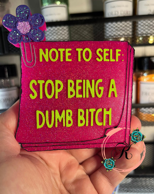 Note To Self…. Freshie