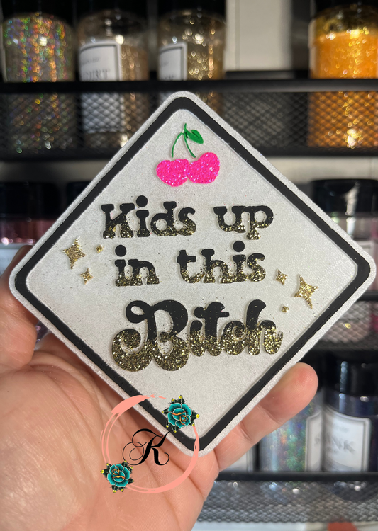 Kids Up In This Bitch Freshie