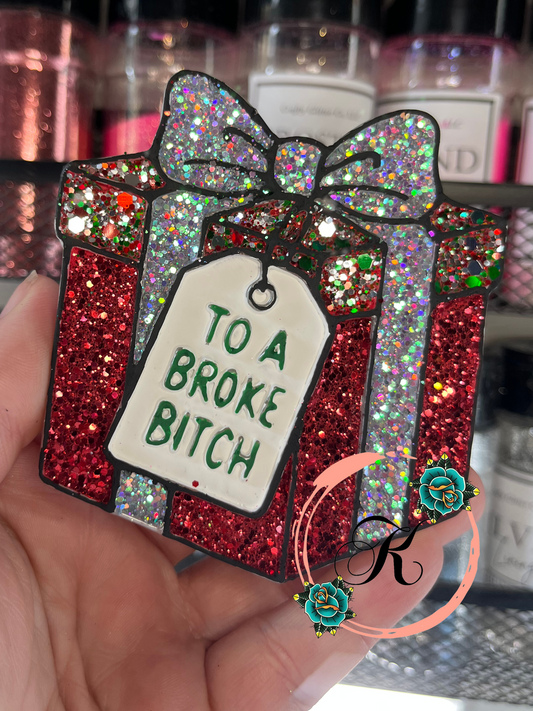 To A Broke Bitch Present Freshie