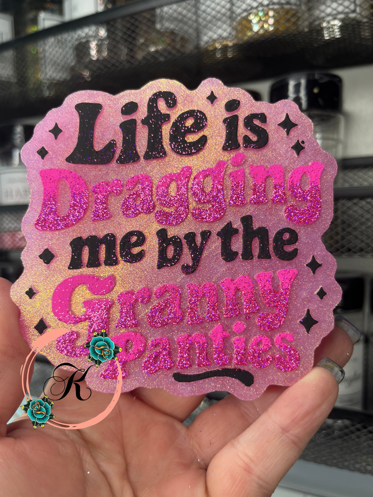 Life Is Grabbing Me By The Franny  Panties Freshie