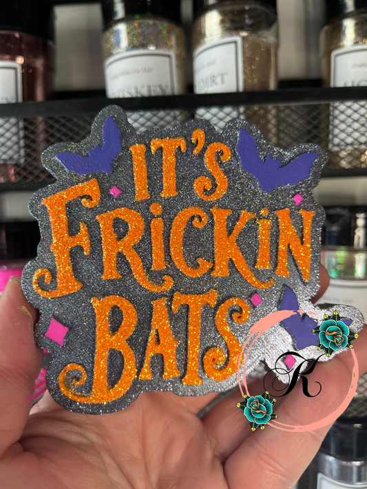 It’s Frickin Bats Freshie