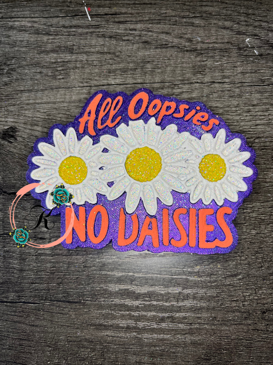 All Oopsie, No Daisies Freshie