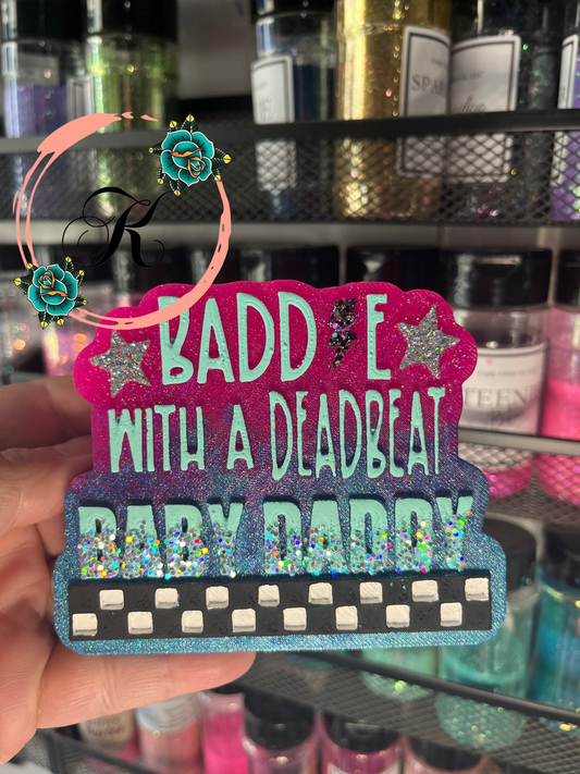 Baddie With A Deadbeat Baby Daddy Freshie