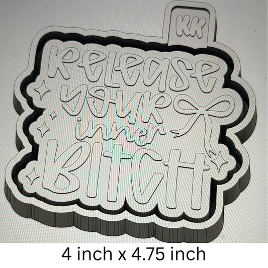 Release Your Inner Bitch Mold