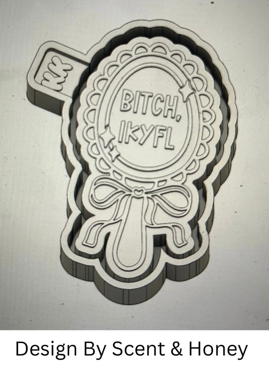 Bitch, IKYFL Mirror Mold