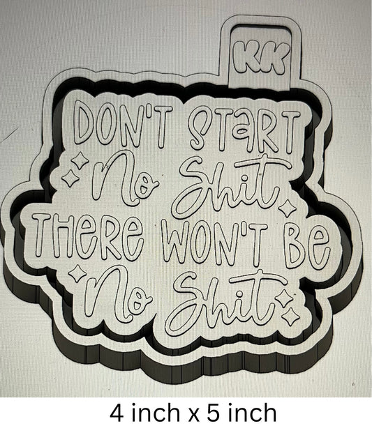 Don’t Start No Shit….. Mold