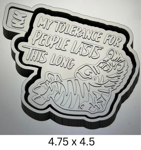 My Tolerance For People Lasts This Long Mold