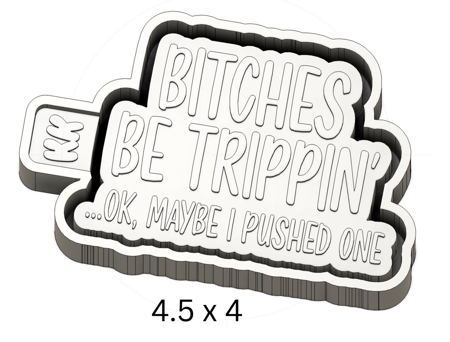 Bitches Be Trippin…. Mold