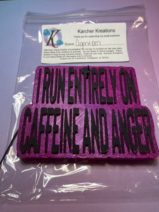 I Run Entirely On Caffeine and Anger- Special Agent