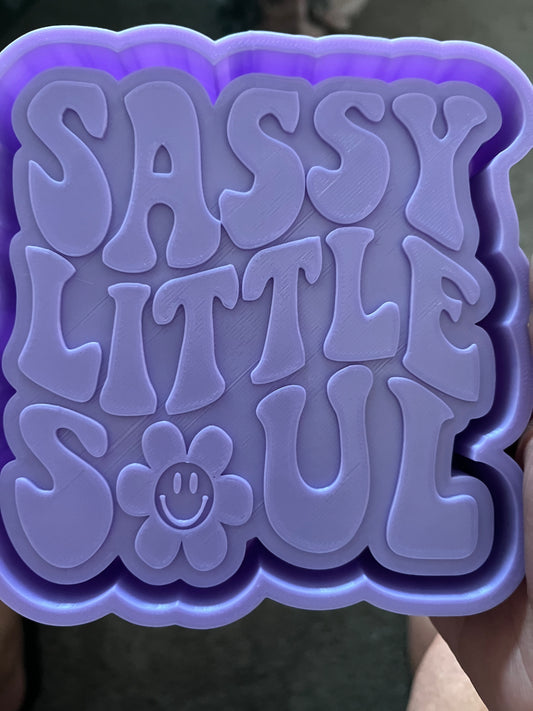 Sassy Little Soul  Mold